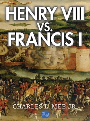 cover image of Henry VIII Vs. Francis I